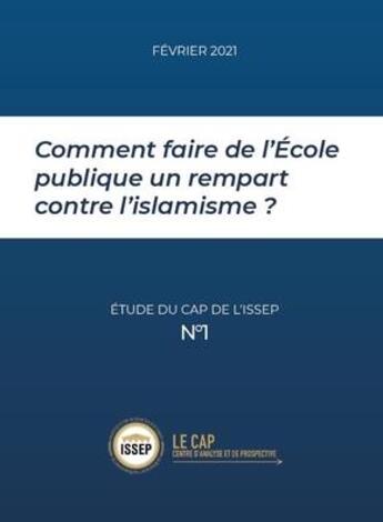 Couverture du livre « Etude du CAP de l'ISSEP Tome 1 : comment faire de l'école publique un rempart contre l'islamisme ? » de Roger Chudeau aux éditions Quid Novi