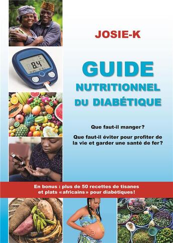 Couverture du livre « Guide nutritionnel du diabétique » de Josie K. aux éditions Publishroom Factory