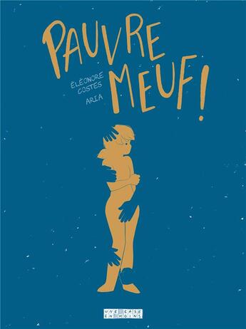 Couverture du livre « Pauvre meuf ! » de Aria et Eleonore Costes aux éditions Delcourt