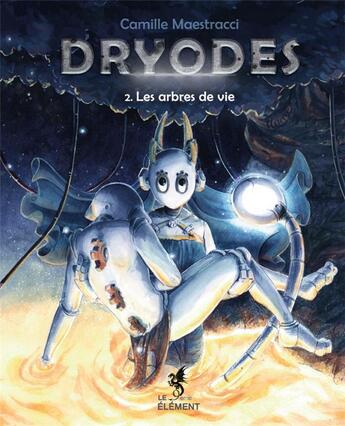 Couverture du livre « Dryodes t2. les arbres de vie - 2 les arbres de vie » de Maestracci aux éditions Le 9eme Element