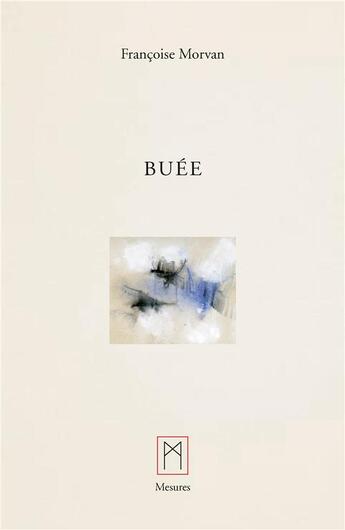 Couverture du livre « Buée » de Francoise Morvan aux éditions Mesures