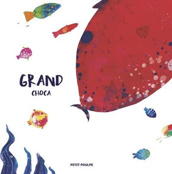 Couverture du livre « Grand » de Pablo Choca aux éditions Petit Poulpe