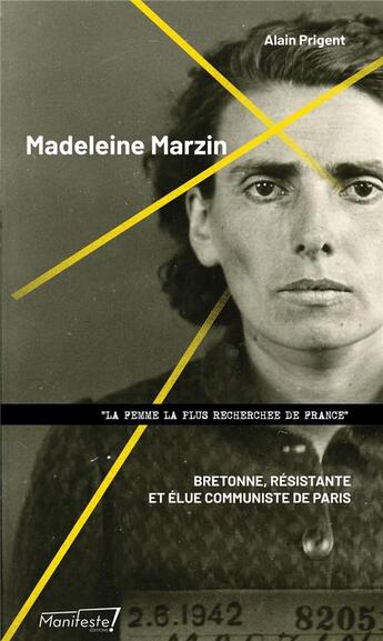 Couverture du livre « Madeleine Marzin : bretonne, résistante et élue communiste de Paris » de Alain Prigent aux éditions Le Merle Moqueur