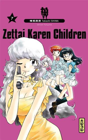 Couverture du livre « Zettai Karen Children Tome 7 » de Takashi Shiina aux éditions Kana