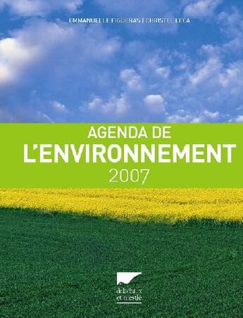 Couverture du livre « Agenda de l'environnement 2007 » de Figueras/Leca aux éditions Delachaux & Niestle