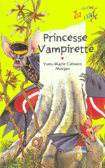 Couverture du livre « Princesse vampirette » de Morgan et Yves-Marie Clement aux éditions Rageot