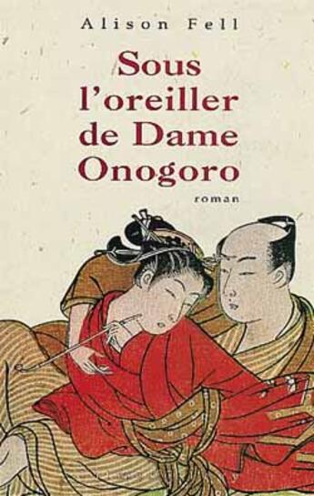 Couverture du livre « Sous l'oreiller de Dame Onogoro » de Alison Fell aux éditions Calmann-levy