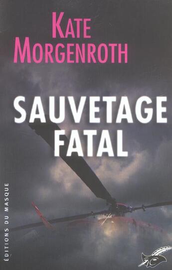 Couverture du livre « Sauvetage fatal » de Morgenroth-K aux éditions Editions Du Masque