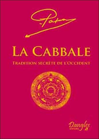 Couverture du livre « La cabbale : tradition secrète de l'Occident » de Papus aux éditions Dangles