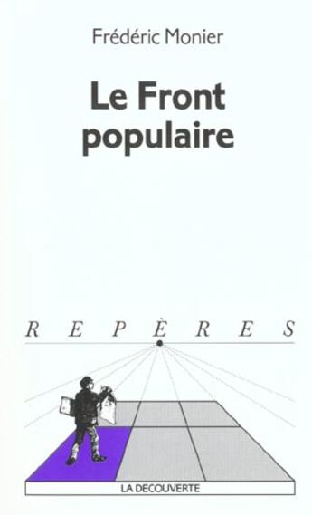 Couverture du livre « Le Front populaire » de Frederic Monier aux éditions La Decouverte