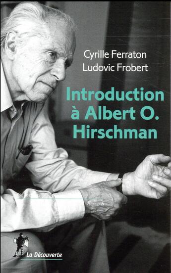 Couverture du livre « Introduction à Albert O. Hirschman » de Frobert/Ludovic et Cyrille Ferraton aux éditions La Decouverte