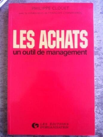 Couverture du livre « Achats un outil management » de Clouet Philippe aux éditions Organisation