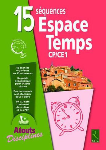 Couverture du livre « 15 séquences ; espace et temps ; CP-CE1 » de Elsa Bouteville et Benoit Falaize aux éditions Retz