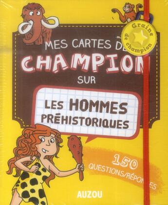 Couverture du livre « Mes cartes de champion sur les hommes préhistoriques » de Elodie Balandras et Patrick David aux éditions Philippe Auzou