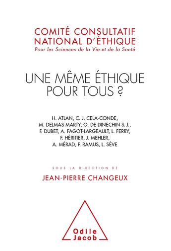 Couverture du livre « Une même éthique pour tous ? » de Jean-Pierre Changeux aux éditions Odile Jacob