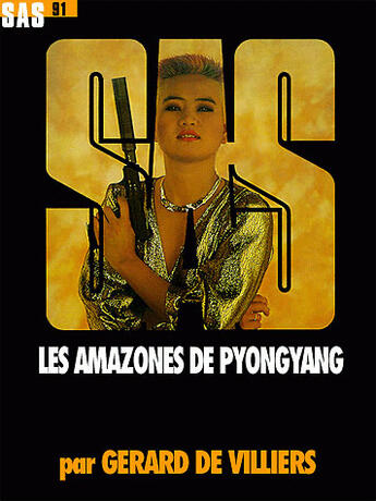 Couverture du livre « SAS T.91 ; les amazones de Pyongyang » de Gerard De Villiers aux éditions Malko