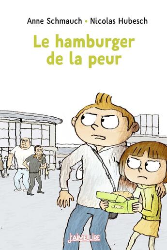 Couverture du livre « Le hamburger de la peur » de Anne Schmauch et Nicolas Hubesch aux éditions Bayard Jeunesse