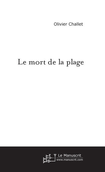 Couverture du livre « Le mort de la plage » de Olivier Challet aux éditions Le Manuscrit