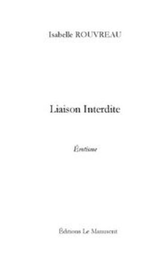 Couverture du livre « Liaison interdite » de Chene-R aux éditions Le Manuscrit