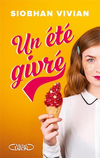 Couverture du livre « Un été givré » de Siobhan Vivian aux éditions Michel Lafon