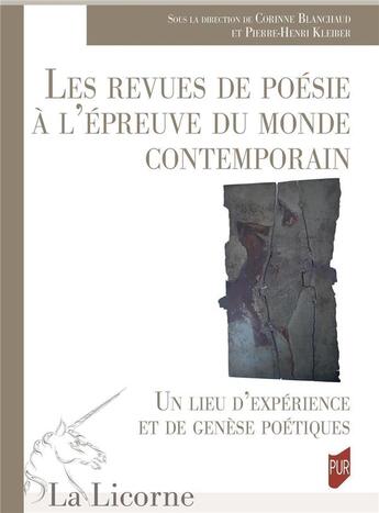 Couverture du livre « Les revues de poésie à l'épreuve du monde contemporain » de Pierre-Henri Kleiber et Corinne Blanchaud aux éditions Pu De Rennes