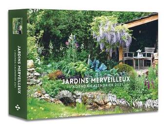 Couverture du livre « L'agenda-calendrier ; jardins merveilleux (édition 2021) » de  aux éditions Hugo Image