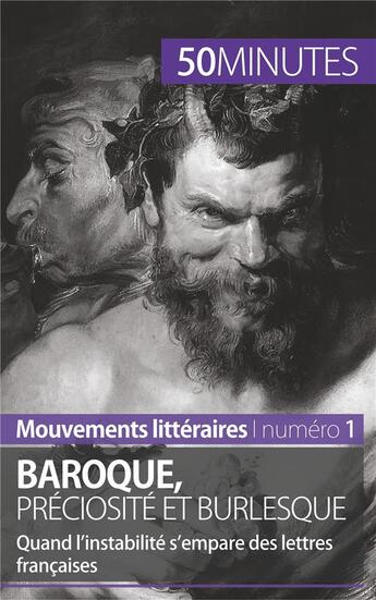 Couverture du livre « Baroque, préciosité et burlesque : quand l'instabilité s'empare des lettres françaises » de Fabienne Gheysens aux éditions 50minutes.fr