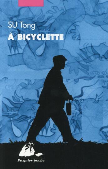 Couverture du livre « À bicyclette » de Tong Su aux éditions Picquier