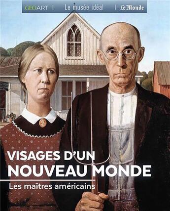 Couverture du livre « Visages d'un nouveau monde : les maîtres américains » de Sylvie Girard-Lagorce aux éditions Geo Art