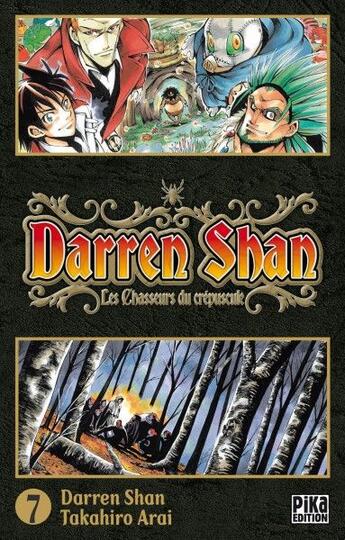 Couverture du livre « Darren Shan Tome 7 ; les chasseurs du crépuscule » de Takahiro Arai et Darren Shan aux éditions Pika