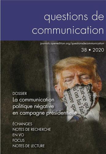 Couverture du livre « Questions de communication n 38/2020. la communication politique nega tive en campagne presidentiell » de Pierre Lefebure aux éditions Pu De Nancy