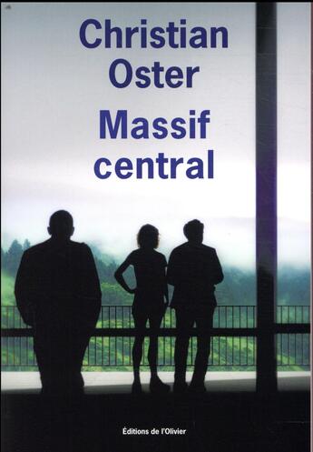 Couverture du livre « Massif central » de Christian Oster aux éditions Editions De L'olivier