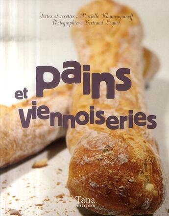 Couverture du livre « Pains et viennoiseries » de Khamouguinoff/Loquet aux éditions Tana