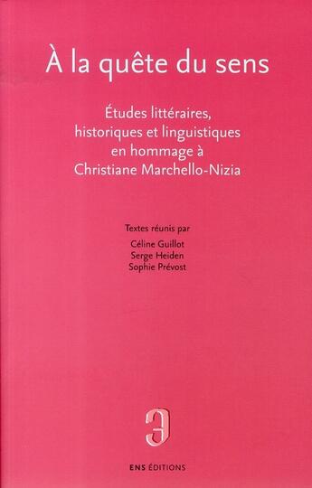 Couverture du livre « À la quête du sens » de Celine Guillot et Serge Heiden et Sophie Prevost aux éditions Ens Lyon