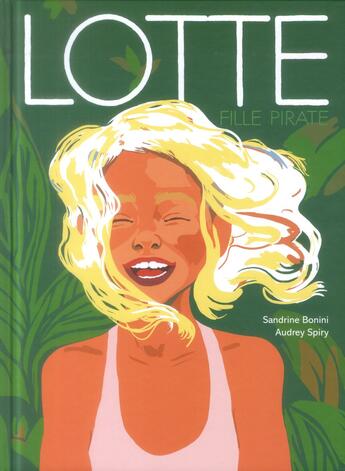 Couverture du livre « Lotte, fille pirate » de Sandrine Bonini et Audrey Spiry aux éditions Sarbacane