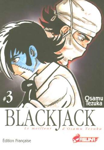 Couverture du livre « BlackJack T.3 » de Osamu Tezuka aux éditions Asuka