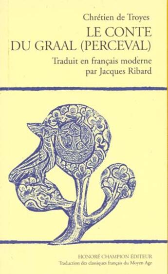 Couverture du livre « Chretien De Troyes Le Conte Du Graal » de Ribard aux éditions Honore Champion