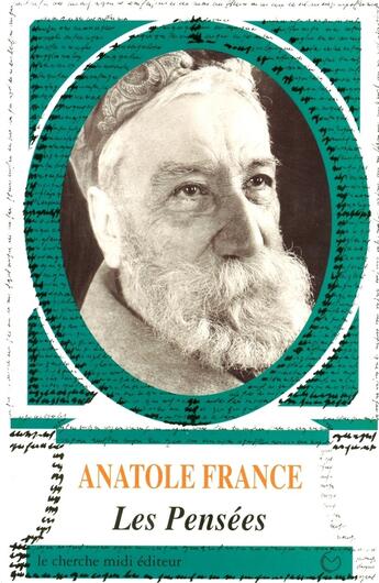 Couverture du livre « Les pensées d'Anatole France » de Anatole France aux éditions Cherche Midi