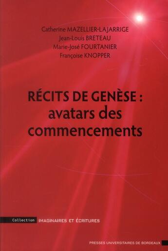 Couverture du livre « Récits de genèse : les avatars des commencements » de  aux éditions Pu De Bordeaux