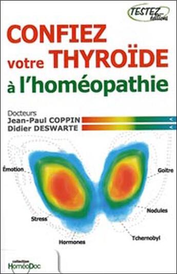 Couverture du livre « Confiez votre thyroide a l'homeopathie » de Coppin/Deswarte aux éditions Testez Editions