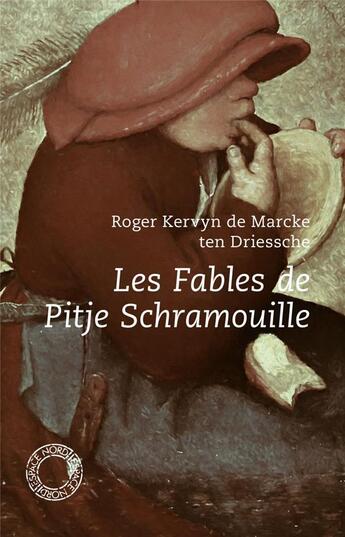 Couverture du livre « Les fables de Pitje Schramouille » de Kervyn De Marcke Ten aux éditions Espace Nord