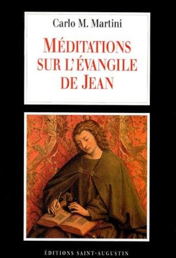 Couverture du livre « Meditations sur l'evangile de jean » de Carlo Maria Martini aux éditions Saint Augustin