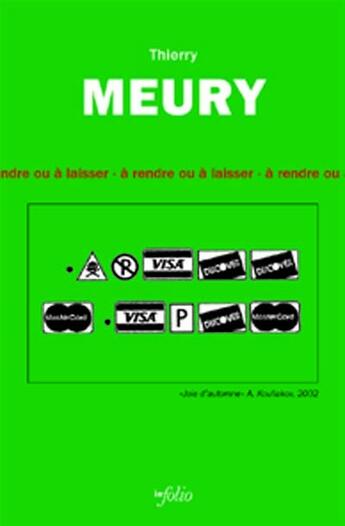 Couverture du livre « À rendre ou à laisser » de Thierry Meury aux éditions Infolio