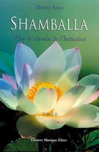 Couverture du livre « Shamballa t.2 ; sur le chemin de l'initiation » de Daniel Briez aux éditions Ada