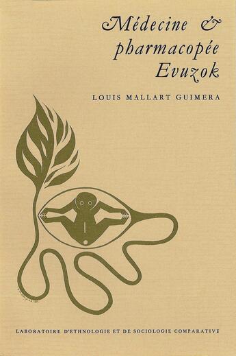 Couverture du livre « Médecine et pharmacopée evuzok » de Louis Mallart Guimera aux éditions Societe D'ethnologie