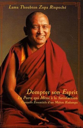 Couverture du livre « Dompter son esprit » de Zopa Rinpoche aux éditions Vajra Yogini