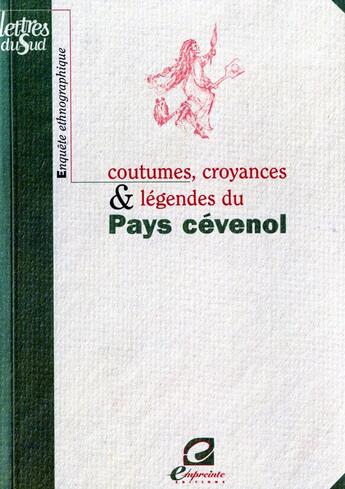 Couverture du livre « Coutumes croyances et légendes du pays cévénol (2e édition) » de  aux éditions Empreinte