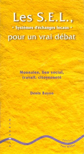 Couverture du livre « Sel : pour un vrai debat » de Denis Bayon aux éditions Yves Michel