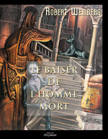 Couverture du livre « Le Baiser De L'Homme Mort » de Robert Weinberg aux éditions Oxymore