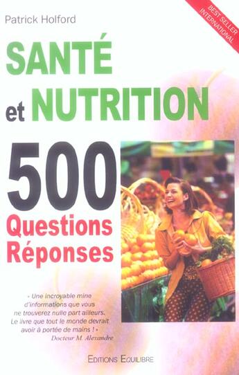 Couverture du livre « Santé et nutrition ; 500 questions réponses » de Patrick Holford aux éditions Equilibre